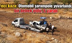 Feci kaza: Otomobil şarampole yuvarlandı, bir bebek öldü, 6 yaralı