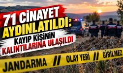 71 cînayet aydınlatıldı Kayıp kişinin kalıntılarına ulaşıldı