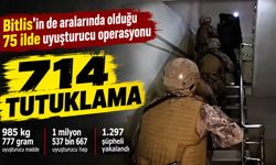 Bitlis'in de aralarında olduğu 75 ilde uyuşturucu operasyonu: 714 tutuklama