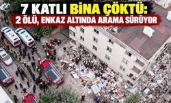 7 katlı bina çöktü: 2 ölü, enkaz altında arama sürüyor