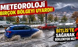 Meteoroloji birçok bölgeyi uyardı! Bitlis’te sağanak bekleniyor mu?