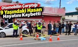 Otomobilin Çarptığı 9 Yaşındaki Hasan Hayatını Kaybetti