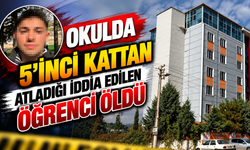 Okulda 5'inci kattan atladığı iddia edilen öğrenci öldü