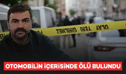 CHP İl Yönetim Kurulu Üyesi Otomobilinde Ölü Bulundu