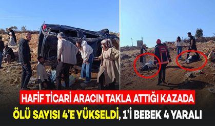 Hafif Ticari Aracın Takla Attığı Kazada Ölü Sayısı 4'e Yükseldi