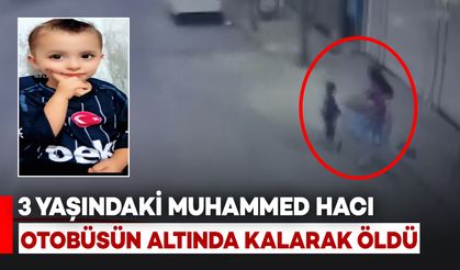 3 Yaşındaki Muhammed, Otobüsün Altında Kalarak Can Verdi: O Anlar Kamerada