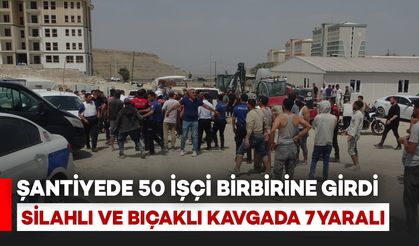 Şantiyede 50 İşçi Birbirine Girdi: Silahlı ve Bıçaklı Kavgada 2’si Ağır 7 Yaralı
