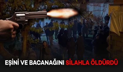 Eşini ve Bacanağını Silahla Öldürüp Kaçtı