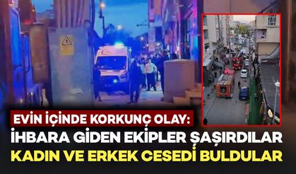 Evin İçinde Korkunç Olay: Bir Kadın ve Bir Erkek Yanmış Halde Ölü Bulundu
