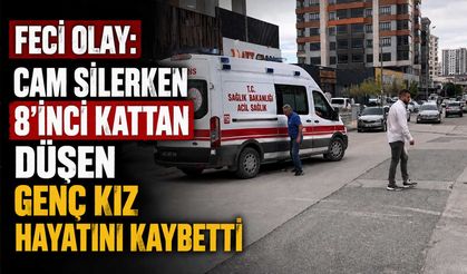 Cam Silerken 8’inci Kattan Düşen Genç Kız Hayatını Kaybetti