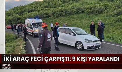 İki Araç Feci Çarpıştı: 9 Kişi Yaralandı