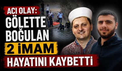 Acı Olay: Gölette Boğulan 2 İmam Hayatını Kaybetti