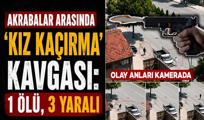 Akrabalar Arasında ‘Kız Kaçırma’ Kavgası! 1 Ölü, 3 Yaralı: O Anlar Kamerada