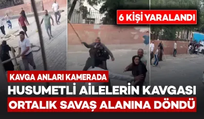 Husumetli ailelerin kavgası ortalığı savaş alanına çevirdi: 6 yaralı
