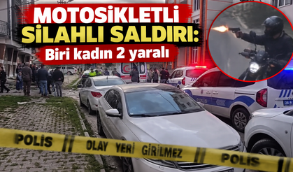 Motosikletli silahlı saldırı: Biri kadın 2 yaralı