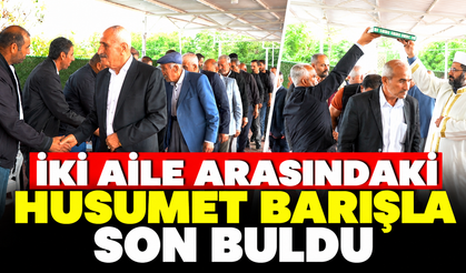İki Aile Arasındaki Husumet Barışla Son Buldu