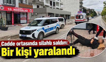 Cadde ortasında silahlı saldırı: Bir kişi yaralandı