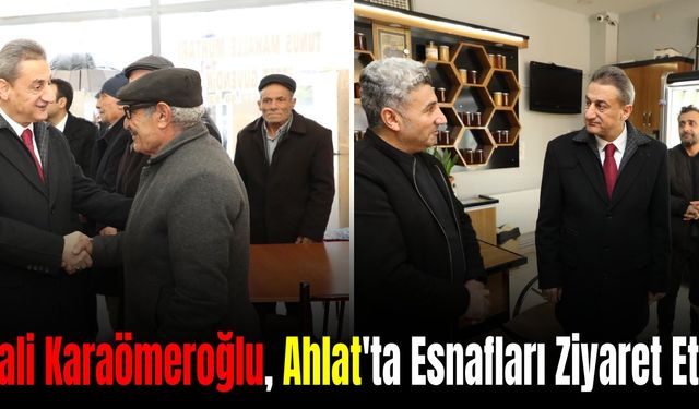 Bitlis Valisi Karaömeroğlu, Ahlat'ta Esnafları Ziyaret Etti