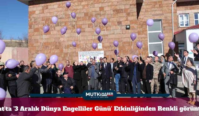 Ahlat’ta '3 Aralık Dünya Engelliler Günü' Etkinliğinden Renkli görüntüler