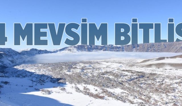 Bitlis’in 4 mevsim tanıtımı için 2 bin 250 rakım yüksekliğe çıktılar