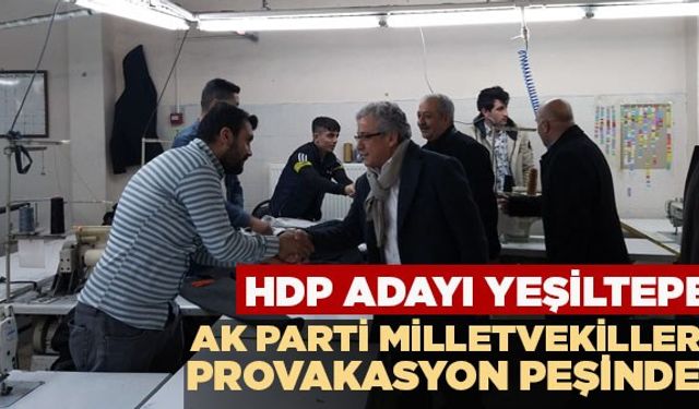 HDP Tatvan Adayı Yeşiltepe, Halkımızla alay ediyorlar!