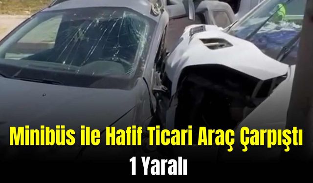Siirt'te Trafik Kazası: Minibüs ile Hafif Ticari Araç Çarpıştı, 1 Yaralı