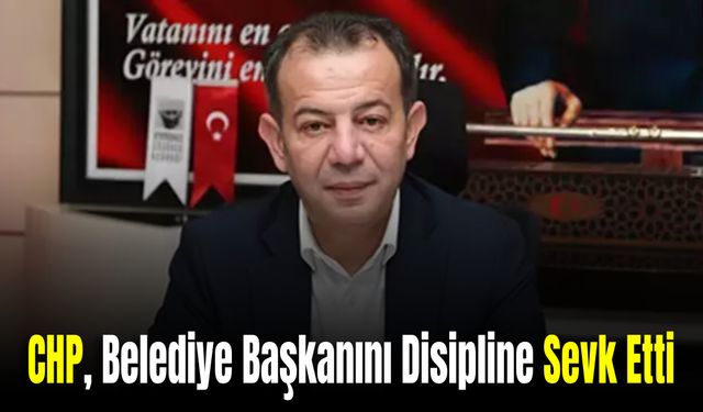 CHP, Belediye Başkanı Özcan'ı Disipline Sevk Etti
