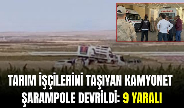 Tarım işçilerini taşıyan kamyonet şarampole devrildi: 9 yaralı