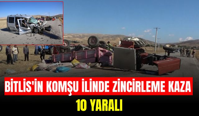 Bitlis'in Komşu İlinde Zincirleme Kaza: 10 Yaralı