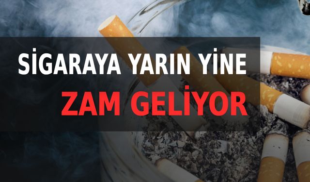 Yarın Sigara Fiyatlarına Bir Zam Daha Gelecek