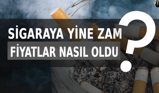 Sigaraya Bir Zam Daha Geldi! İşte Detaylar