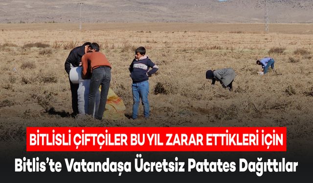 Bitlis'te Çiftçiden Vatandaşa Ücretsiz Patates Dağıtımı