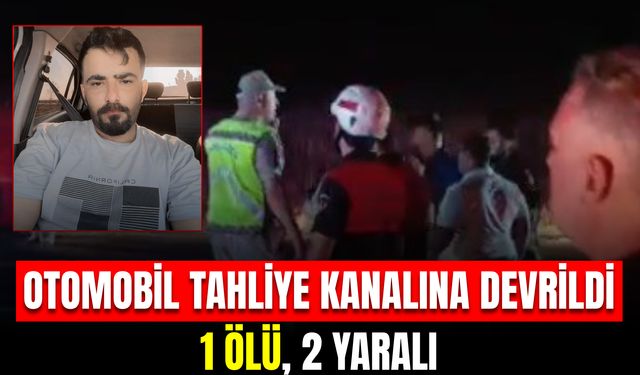 Kontrolden Çıkan Otomobil Tahliye Kanalına Devrildi: 1 Ölü, 2 Yaralı