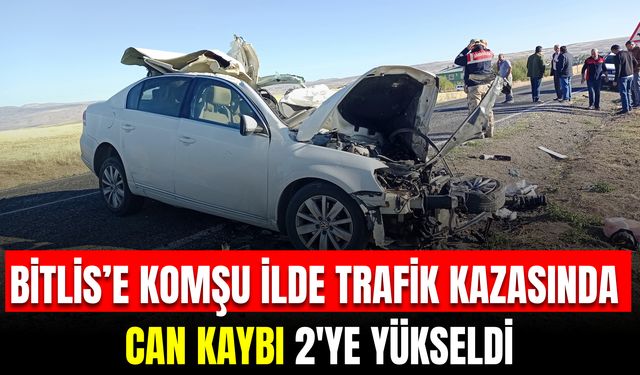 Bitlis'e Komşu İlde  Trafik Kazasında Can Kaybı 2'ye Yükseldi