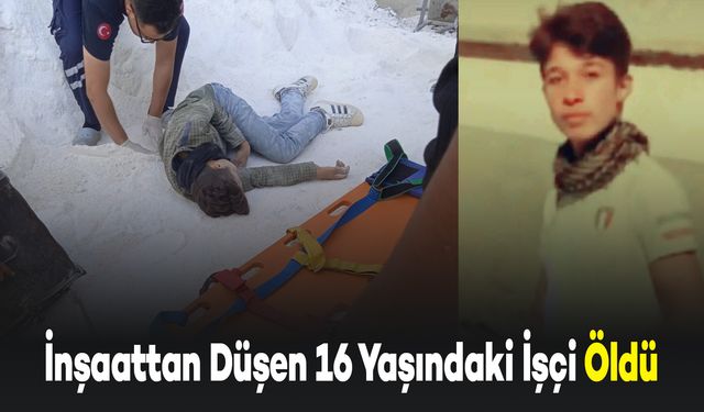 İnşaattan Düşen 16 Yaşındaki İşçi Hayatını Kaybetti