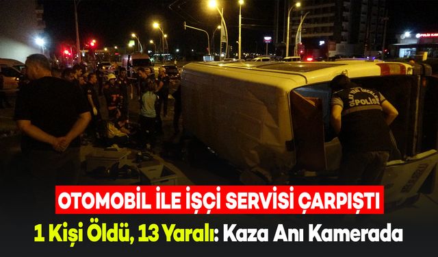 1 Kişini Öldüğü, 13 Kişinin İse Yaralandığı Feci Kaza Anı Kameraya Yansıdı