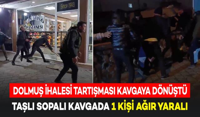 Dolmuş İhalesi Tartışması Taşlı Sopalı Kavgaya Dönüştü: 1 Ağır Yaralı