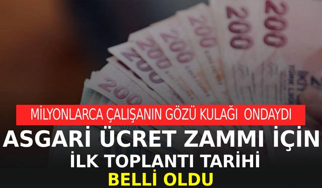 Milyonlarca çalışanın beklediği asgari ücret zammı için ilk toplantı tarihi belli oldu