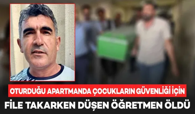 Merdiven Boşluğuna File Takarken Düşen Öğretmen Hayatını Kaybetti