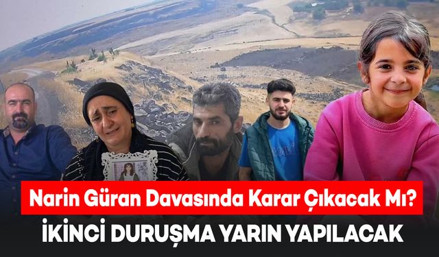 Narin Güran Davasında Karar Çıkacak Mı? İkinci Duruşma Yarın Yapılacak