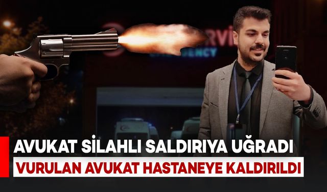 Avukata Silahlı Saldırı: Vurulan Avukat Hastaneye Kaldırıldı, Saldırgan İse Kaçtı