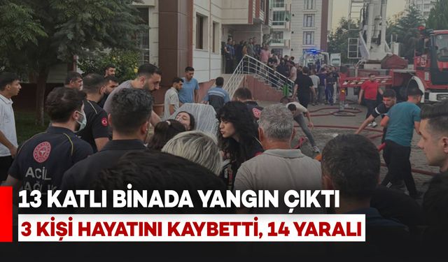 13 Katlı Binada Yangın: 3 Kişi Hayatını Kaybetti, 14 Yaralı
