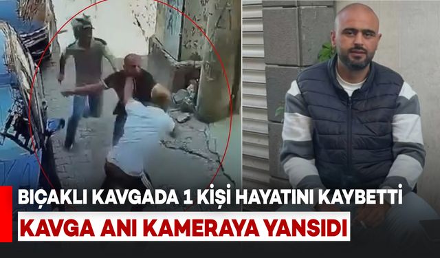 İki Grup Arasında Bıçaklı Kavga Kamerada: 1 Kişi Hayatını Kaybetti