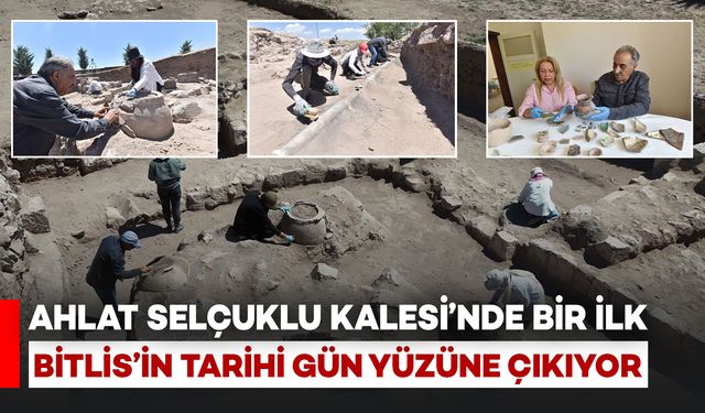 Ahlat Selçuklu Kalesi’nde İlk Kazı: Tarih Gün Yüzüne Çıkıyor