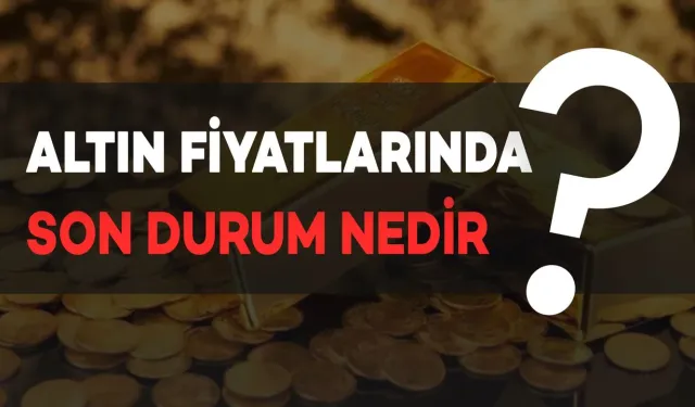 Altın Fiyatları 26 Temmuz 2025: Gram ve Çeyrek Altın Kaç TL Oldu?