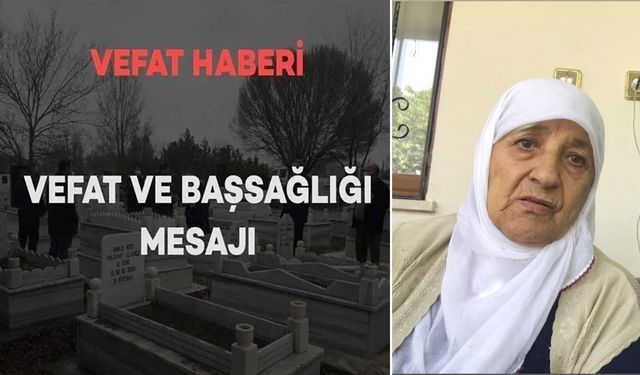 Bitlisli Pakize Gürbüz Vefat Etmiştir: Cenazesi Yarın Bitlis'e Getirilecektir