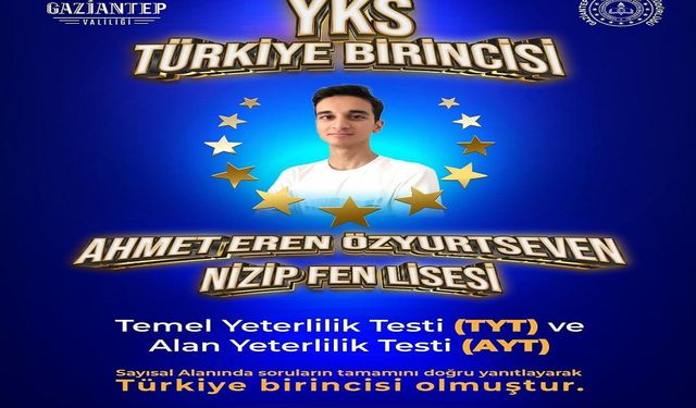 YKS 2025 Türkiye Birincisi Gaziantep'ten
