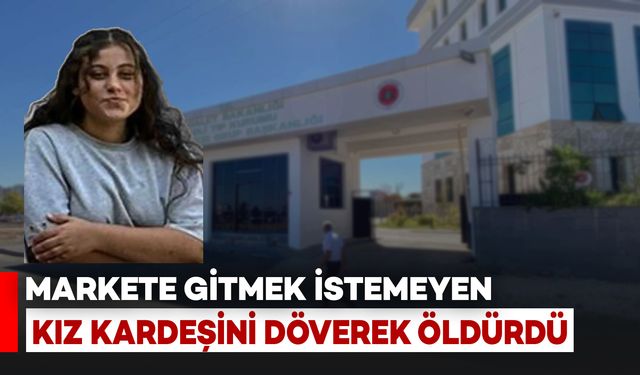 Markete Gitmek İstemeyen 14 Yaşındaki Kız Kardeşini Döverek Öldürdü