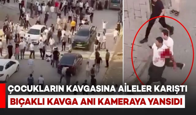 Çocukların Kavgasına Aileler Karıştı, Bıçaklı Kavgada Yaralılar Var: O Anlar Kamerada