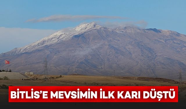 Bitlis'e Mevsimin İlk Karı Düştü